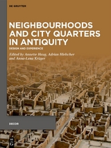 Neighbourhoods and City Quarters in Antiquity - 