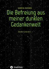 Die Befreiung aus meiner dunklen Gedankenwelt - Samuel Samiris