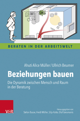 Beziehungen bauen - Ahuti Alice Müller, Ullrich Beumer