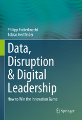 Data, Disruption & Digital Leadership - Philipp Futterknecht, Tobias Hertfelder