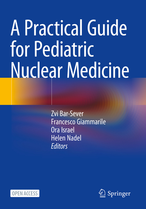 A Practical Guide for Pediatric Nuclear Medicine - 