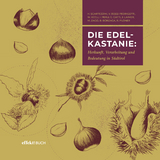 Die Edelkastanie - 