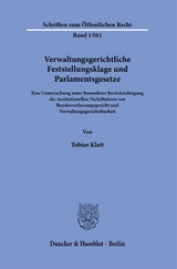 Verwaltungsgerichtliche Feststellungsklage und Parlamentsgesetze. - Tobias Klatt