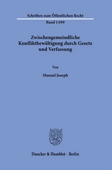 Zwischengemeindliche Konfliktbewältigung durch Gesetz und Verfassung. - Manuel Joseph