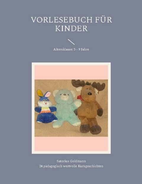 Vorlesebuch für Kinder - Satorius Goldmann