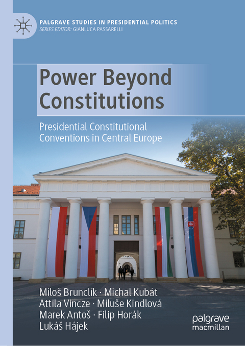 Power Beyond Constitutions - Miloš Brunclík, Michal Kubát, Attila Vincze, Miluše Kindlová, Marek Antoš, Filip Horák, Lukáš Hájek