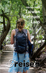 Taiwan, Vietnam, Laos - Miriam Boettcher