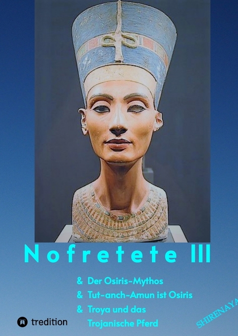 Nofretete / Nefertiti III - Shirenaya *