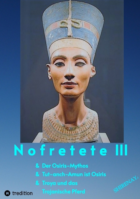 Nofretete / Nefertiti III - Shirenaya *