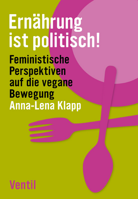 Ernährung ist politisch! - Anna-Lena Klapp