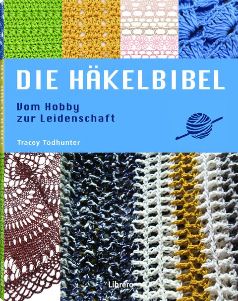 Die Häkelbibel - Tracey Todhunter