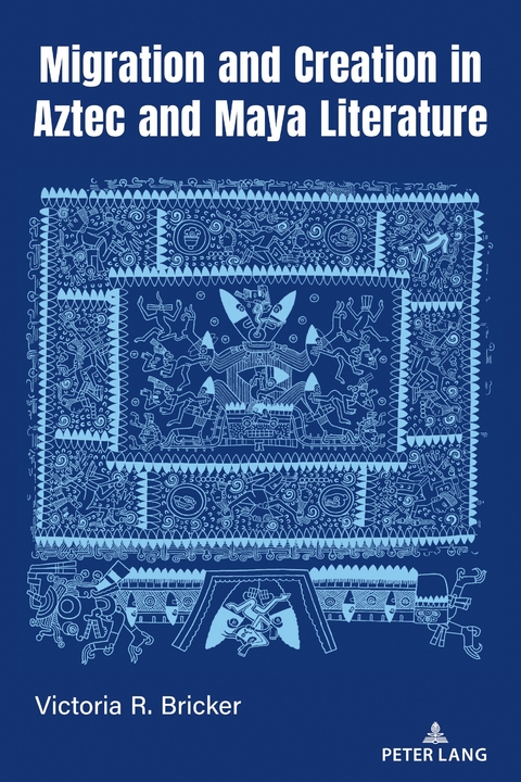 Migration and Creation in Aztec and Maya literature - Victoria R. Bricker