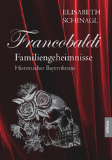 Francobaldi – Familiengeheimnisse - Elisabeth Schinagl