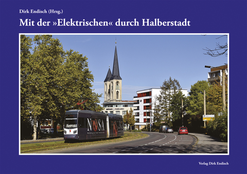 Mit der "Elektrischen" durch Halberstadt - 