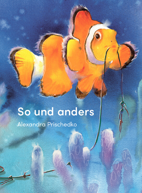 So und anders - Alexandra Prischedko