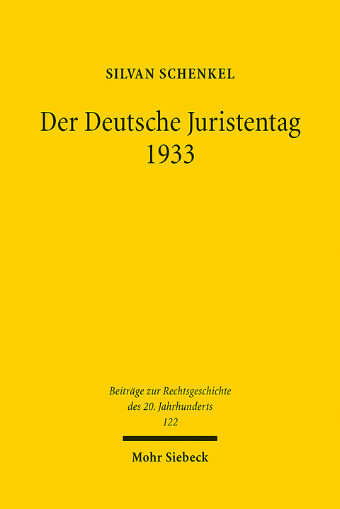 Der Deutsche Juristentag 1933 - Silvan Schenkel