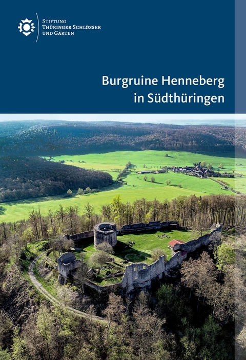 Burgruine Henneberg in Südthüringen - Ines Spazier, Doris Fischer