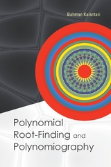 Polynomial Root-finding And Polynomiography - Bahman Kalantari