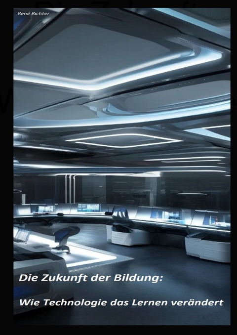 Die Zukunft der Bildung - Rene Richter