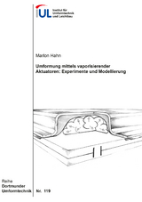 Umformung mittels vaporisierender Aktuatoren: Experimente und Modellierung - Marlon Hahn