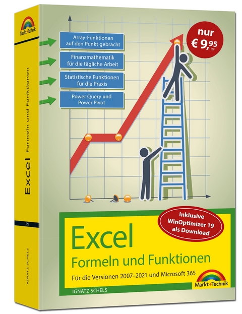 Excel Formeln und Funktionen für 2021 und 365, 2019, 2016, 2013, 2010 und 2007: Sonderausgabe inkl. WinOptimizer 19 - neueste Version. Topseller Vorauflage: Für die Versionen 2007 bis 2021 - Ignatz Schels