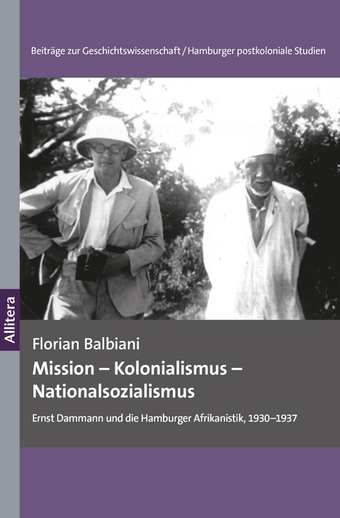 Mission – Kolonialismus – Nationalsozialismus - Florian Balbiani