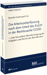 Die Arbeitszeiterfassung nach dem Urteil des EuGH in der Rechtssache CCOO - Benedikt Nathanael Fink