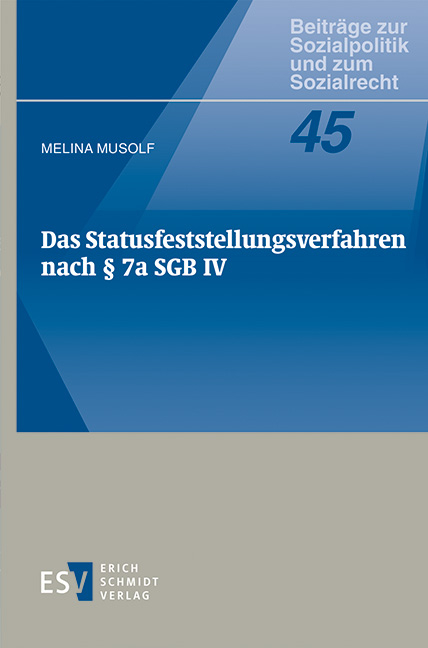 Das Statusfeststellungsverfahren nach § 7a SGB IV - Melina Musolf