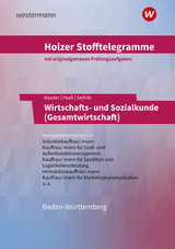 Holzer Stofftelegramme Baden-Württemberg – Wirtschafts- und Sozialkunde (Gesamtwirtschaft) - Holzer, Volker; Bauder, Markus; Paaß, Thomas; Bauder, Kathrin; Seifritz, Christian