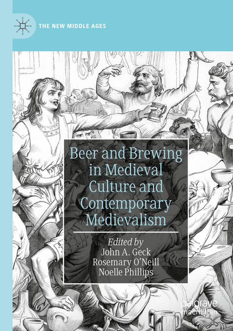 Beer and Brewing in Medieval Culture and Contemporary Medievalism - 