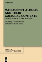 Manuscript Albums and their Cultural Contexts - 