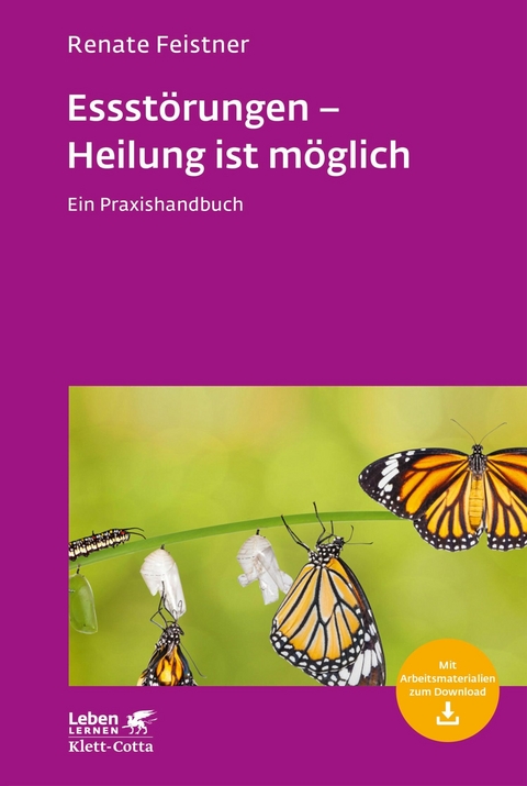 Essstörungen - Heilung ist möglich (Leben Lernen, Bd. 299) -  Renate Feistner