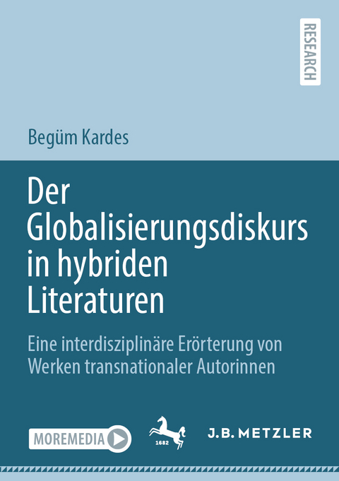 Der Globalisierungsdiskurs in hybriden Literaturen - Begüm Kardes