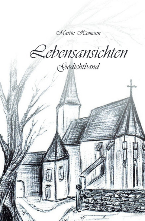 Lebensansichten - Martin Homann