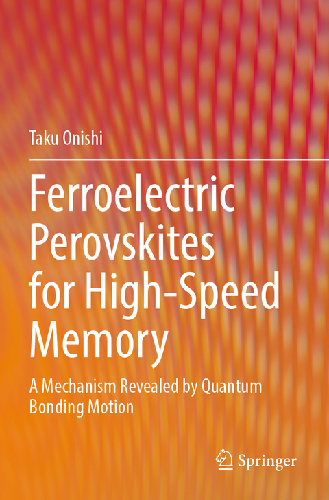 Ferroelectric Perovskites for High-Speed Memory - Taku Onishi