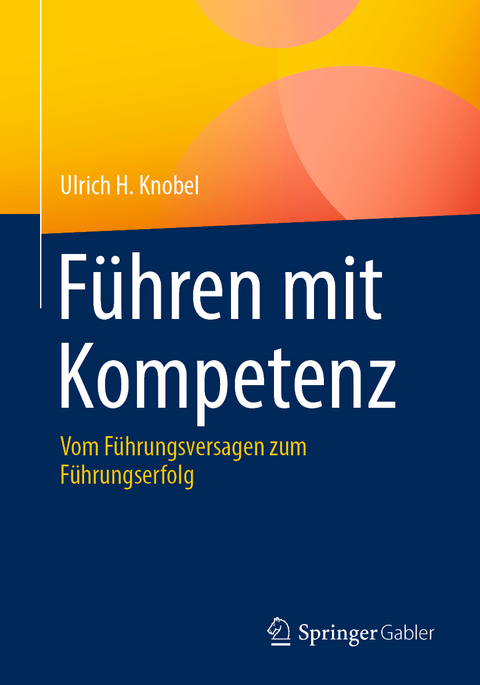 Führen mit Kompetenz - Ulrich H. Knobel