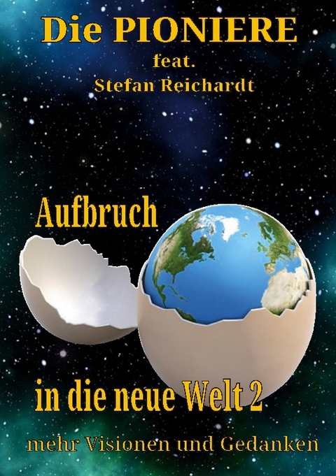 Aufbruch in die neue Welt 2 - Stefan Reichardt, Die PIONIERE