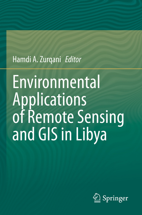 Environmental Applications of Remote Sensing and GIS in Libya - 