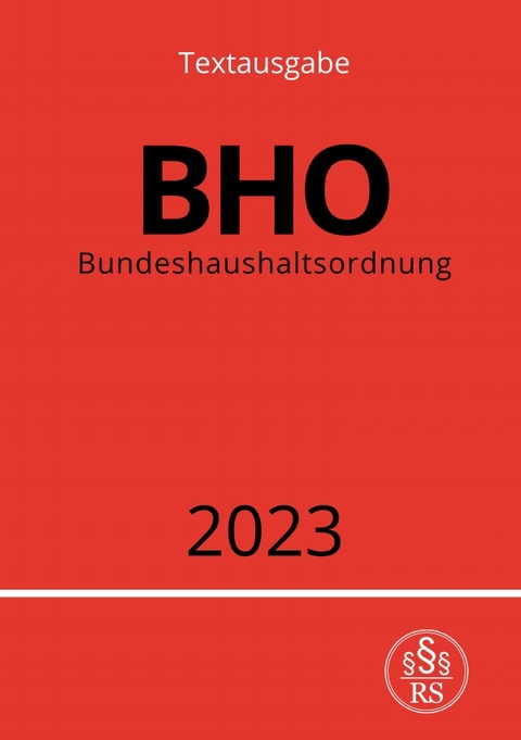 Bundeshaushaltsordnung - BHO 2023 - Ronny Studier