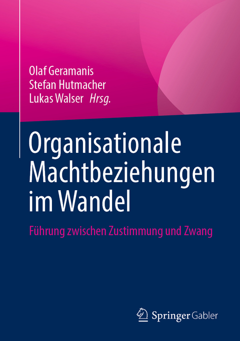 Organisationale Machtbeziehungen im Wandel - 