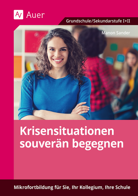 Krisensituationen souverän begegnen - Manon Sander