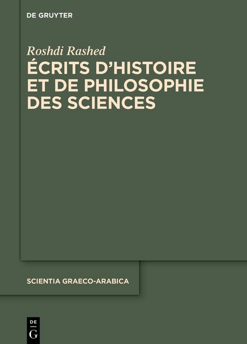 Roshdi Rashed: Écrits d’histoire et de philosophie des sciences / Set: Écrits d’histoire et de philosophie des sciences - Roshdi Rashed