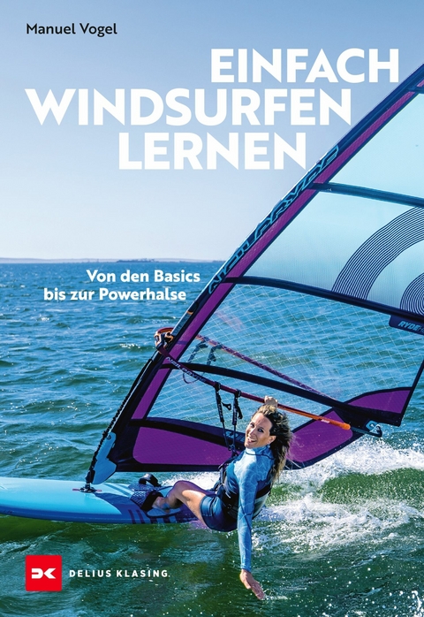 Einfach Windsurfen lernen - Manuel Vogel