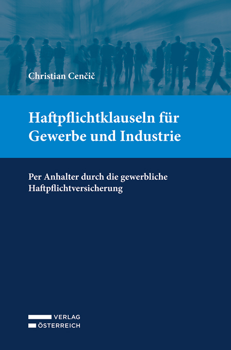 Haftpflichtklauseln für Gewerbe und Industrie - Christian Cencic