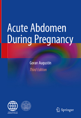 Acute Abdomen During Pregnancy - Augustin, Goran