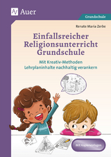 Einfallsreicher Religionsunterricht Grundschule - Renate Maria Zerbe