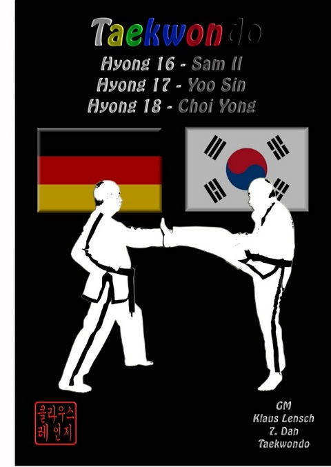 Taekwondo Hyongs 16 bis 18 - Klaus Lensch