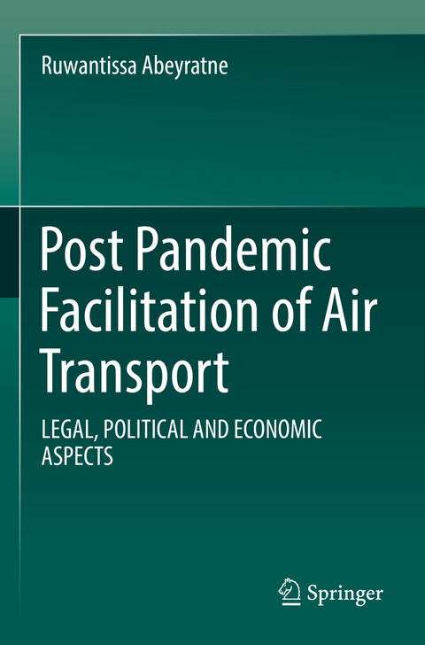 Post Pandemic Facilitation of Air Transport - Ruwantissa Abeyratne