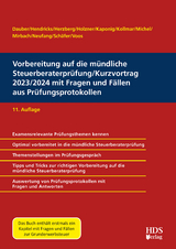 Vorbereitung auf die mündliche Steuerberaterprüfung/Kurzvortrag 2023/2024 mit Fragen und Fällen aus Prüfungsprotokollen - Dauber, Harald; Hendricks, Lukas; Holzner, Christiane