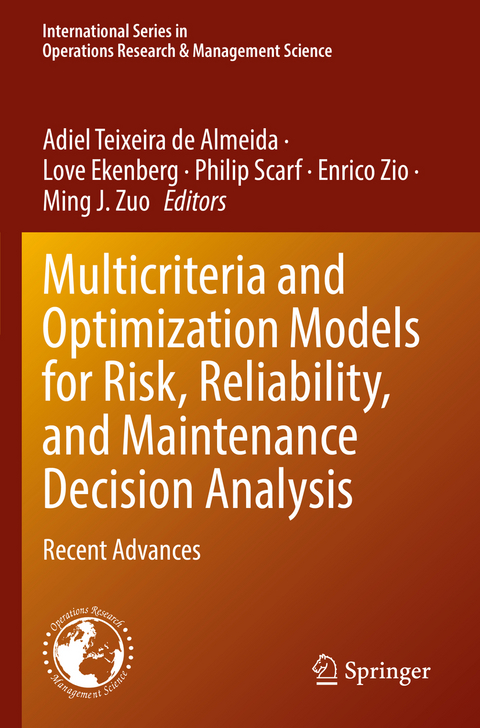 Multicriteria and Optimization Models for Risk, Reliability, and Maintenance Decision Analysis - 